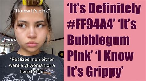 Since 2021, however, the color has been the subject of TikTok comments, and discussions, referring to the genitalia of young girls and attractive women, appearing as I know its Bubble Gum Pink, Its definietly . . Bubblegum pink meme
